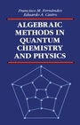 Cover: Algebraic Methods in Quantum Chemistry and Physics - CRC Press
