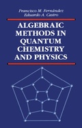 Cover: Algebraic Methods in Quantum Chemistry and Physics - CRC Press