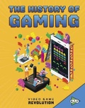 Cover: The History of Gaming - Raintree