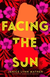 Enlarge image Cover: Facing the Sun - Simon & Schuster Books for Young Readers