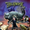 Cover: Hollowpox: The Hunt for Morrigan Crow - Little, Brown Books for Young Readers