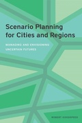 Cover: Scenario Planning for Cities and Regions - Managing and Envisioning Uncertain Futures - Lincoln Institute of Land Policy