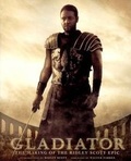 Cover: Gladiator: The Making of the Ridley Scott Epic - Newmarket Press