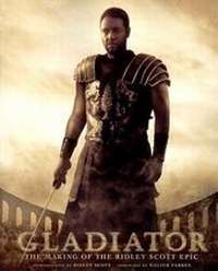 Enlarge image Cover: Gladiator: The Making of the Ridley Scott Epic - Newmarket Press