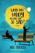 Cover: Why Does Daddy Always Look So Sad? - Beyond Words Publishing