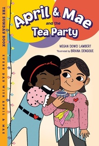 Enlarge image Cover: April & Mae and the Tea Party - Charlesbridge Publishing,U.S.