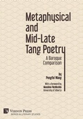 Cover: Metaphysical and Mid-Late Tang Poetry: A Baroque Comparison - Vernon Press