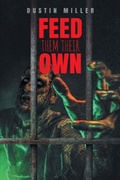 Cover: Feed Them Their Own - Page Publishing Inc.