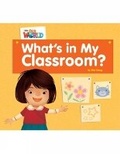 Cover: Our World Readers: What's in My Classroom? - National Geographic/(ELT)