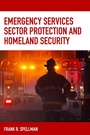 Cover: Emergency Services Sector Protection and Homeland Security - Bernan Press
