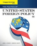 Cover: Cengage Advantage Books: The Politics of United States Foreign Policy - Wadsworth Publishing Co Inc