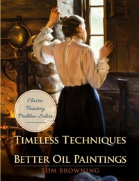 Abbildung von: Timeless Techniques for Better Oil Paintings - ECHO POINT BOOKS & MEDIA