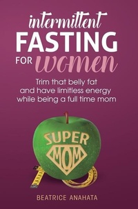 Abbildung von: Intermittent Fasting for women - Aiditorial Books
