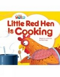 Enlarge image Cover: Our World Readers: Little Red Hen is Cooking - National Geographic/(ELT)