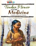 Cover: Our World Readers: Tender Flower and the Medicine - National Geographic/(ELT)