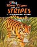 Cover: Our World Readers: How Tiger Got His Stripes - National Geographic/(ELT)