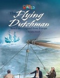 Cover: Our World Readers: The Flying Dutchman - National Geographic/(ELT)