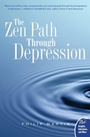 Cover: The Zen Path Through Depression - HarperOne