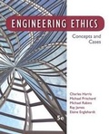 Cover: Engineering Ethics : Concepts and Cases - Wadsworth Publishing Co Inc