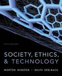 Enlarge image Cover: Society, Ethics, and Technology - Wadsworth Publishing Co Inc