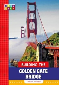 Enlarge image Cover: Building the Golden Gate Bridge - Amicus Learning