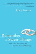 Cover: Remember the Sweet Things: One List, Two Lives, and Twenty Years of Marr iage - HarperCollins