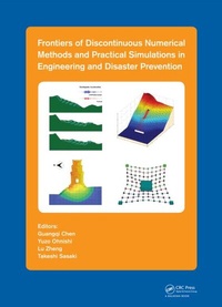 Enlarge image Cover: Frontiers of Discontinuous Numerical Methods and Practical Simulations in Engineering and Disaster Prevention - CRC Press