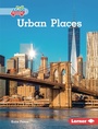 Cover: Urban Places - Lerner Publications Co ,U.S.