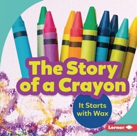 Abbildung von: The Story of a Crayon - Lerner Publications Co ,U.S.