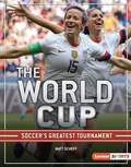 Cover: The World Cup - Lerner Publications Co ,U.S.