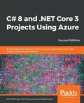 Cover: C# 8 and .NET Core 3 Projects Using Azure - Packt Publishing