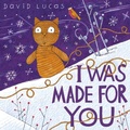 Cover: I Was Made For You - Andersen Press Ltd