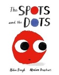 Cover: The Spots and the Dots - Andersen Press Ltd