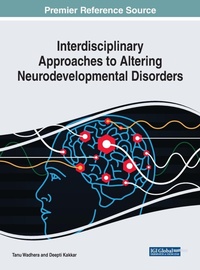 Enlarge image Cover: Interdisciplinary Approaches to Altering Neurodevelopmental Disorders - Business Science Reference