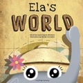 Cover: Ela's World - Long Bridge Publishing