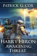 Cover: Harry Heron Awakening Threat - IndieGo Publishing LLC