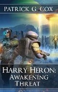 Cover: Harry Heron Awakening Threat - IndieGo Publishing LLC