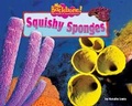 Cover: Squishy Sponges - Bearport Books