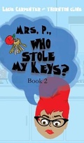 Cover: Mrs. P., Who Stole My Keys? - Intense Publications