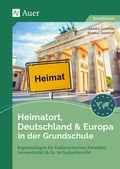 Cover: Heimatort, Deutschland & Europa in der Grundschule - Auer Verlag in der AAP Lehrerwelt GmbH