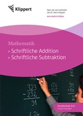Cover: Schriftliche Addition - Schriftliche Subtraktion - Klippert Verlag in der AAP Lehrerwelt GmbH