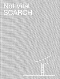 Enlarge image Cover: Not Vital: Scarch - Hauser & Wirth