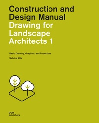 Abbildung von: Drawing for Landscape Architects 1. Construction and Design Manual - DOM publishers