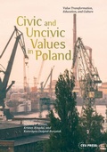 Cover: Civic and Uncivic Values in Poland - Central European University Press