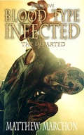 Cover: Blood Type Infected 5 - The Departed - Blood Type Infected