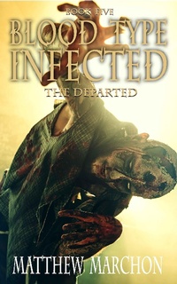Enlarge image Cover: Blood Type Infected 5 - The Departed - Blood Type Infected