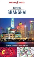 Cover: Insight Guides Explore Shanghai (Travel Guide eBook) - Insight