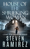 Cover: House of the Shrieking Woman: A Sarah Greene Supernatural Mystery (Sarah Greene Mysteries, #2) - Glass Highway