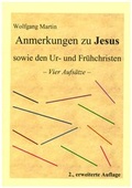 Cover: Anmerkungen zu Jesus sowie den Ur- und Fr&uuml;hchristen - Martin, Wolfgang