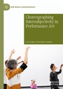 Cover: Choreographing Intersubjectivity in Performance Art - Palgrave Macmillan